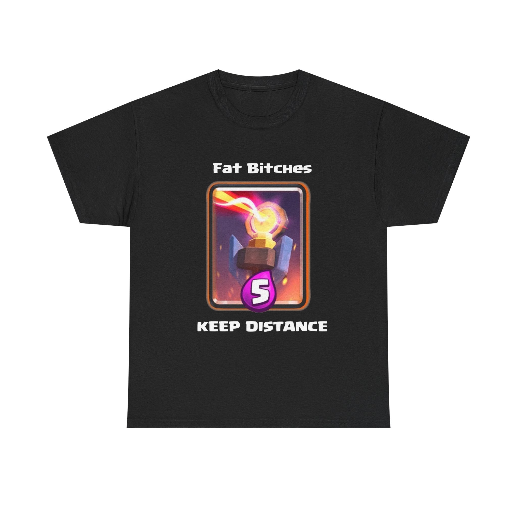 'Fat Bitches Keep Distance' Tee
